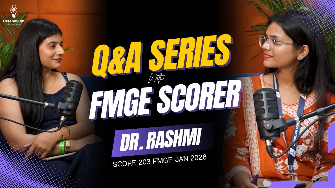 FMGE Topper Interview | Dr. Rashmi Scores 203 | 5-Month Strategy | Cerebellum