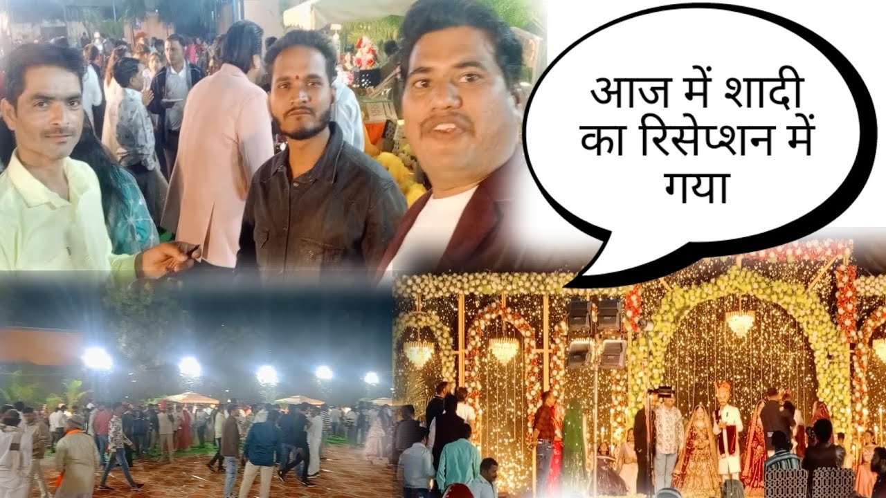 Aaj me shaadi ke reception me gaya 