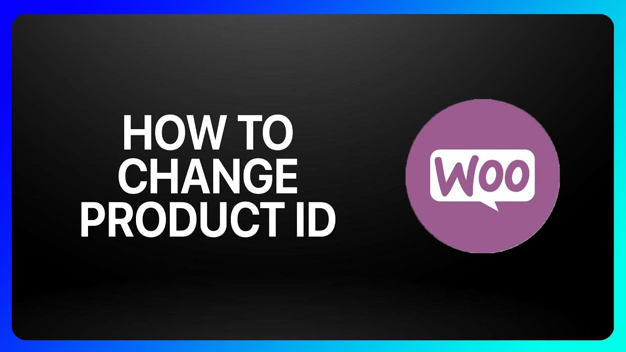 How To Change Product Id In WooCommerce Tutorial