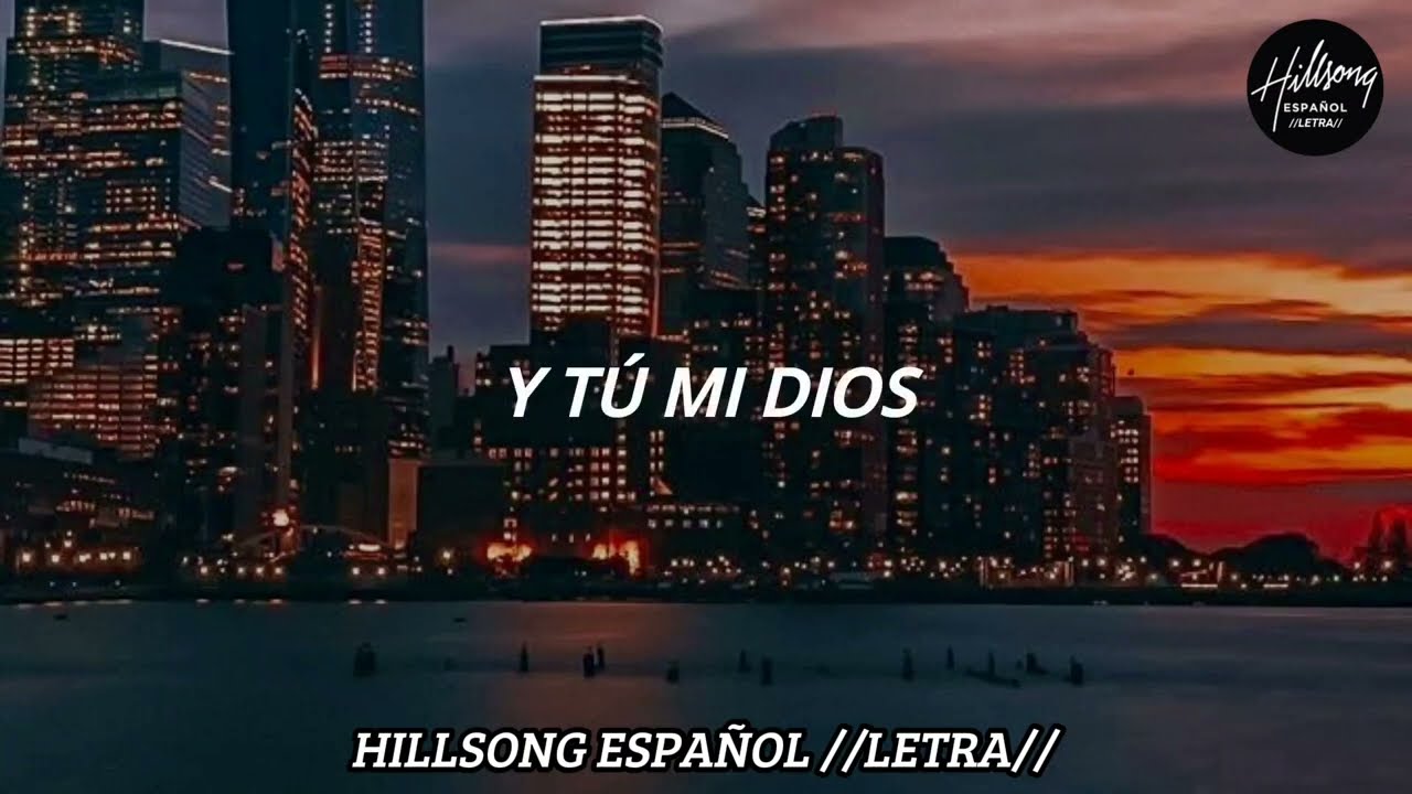 Dios Sobre Todo - Hillsong En Espa&ntilde;ol //LETRA ESPA&Ntilde;OL//
