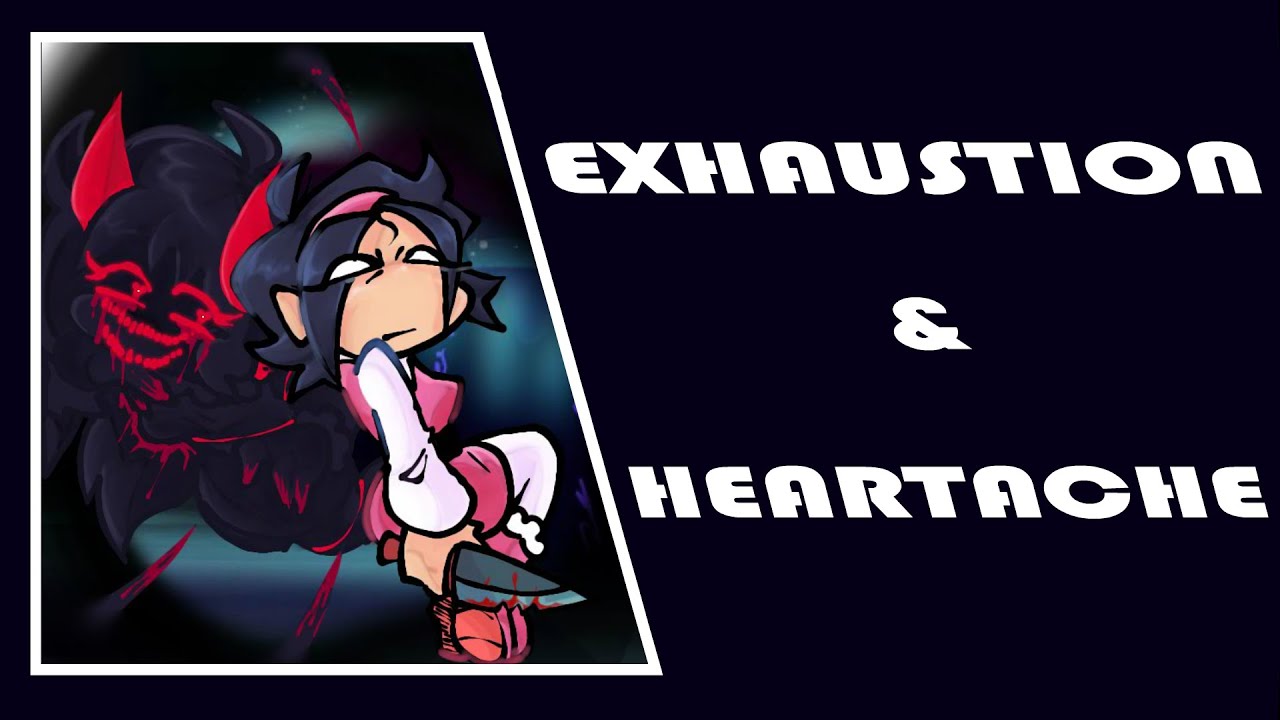 EXHAUSTION + HEARTACHE - Funkin' Corruption Insanity OST