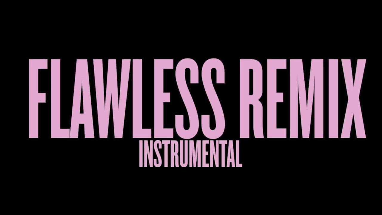 Flawless (Bonus Remix ft. Nicki Minaj - Instrumental w/ Background Vocals)