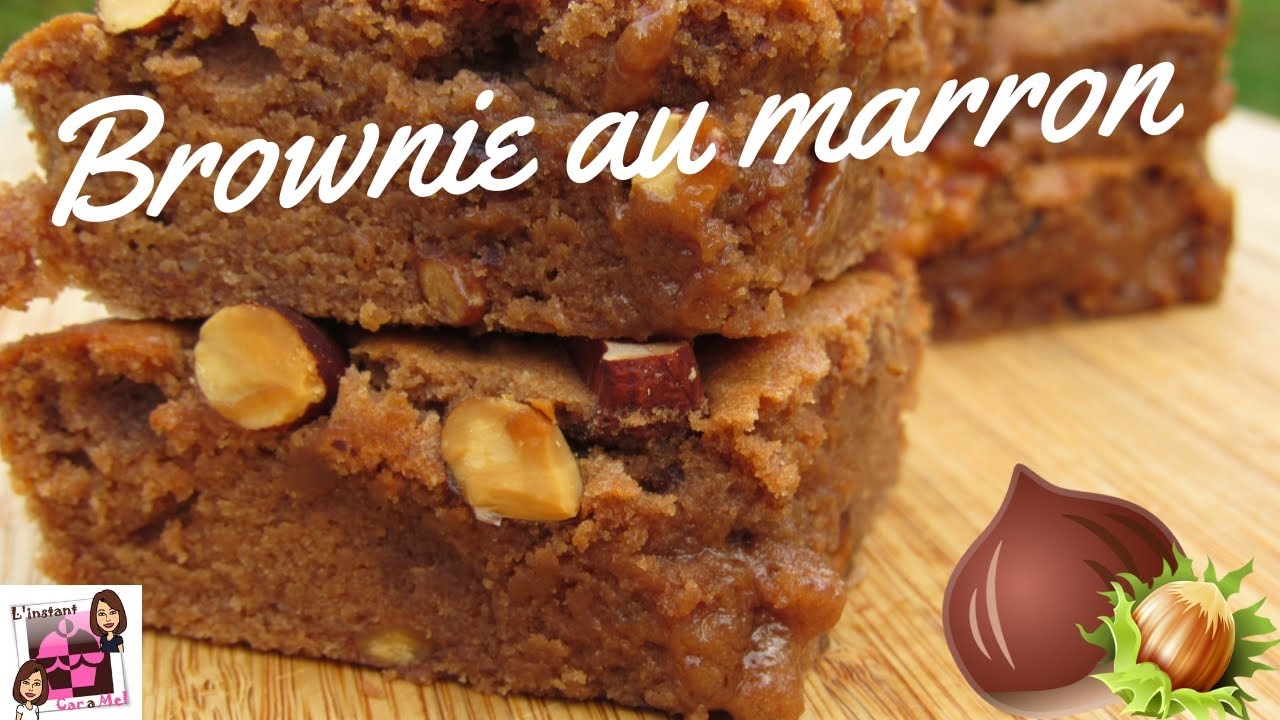 🌰[RECETTE] BROWNIE AU MARRON - L'INSTANT CARAMEL