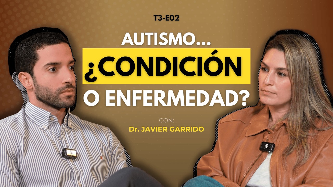 ¿Y si el autismo sí es una enfermedad? | Dr. Javier Garrido