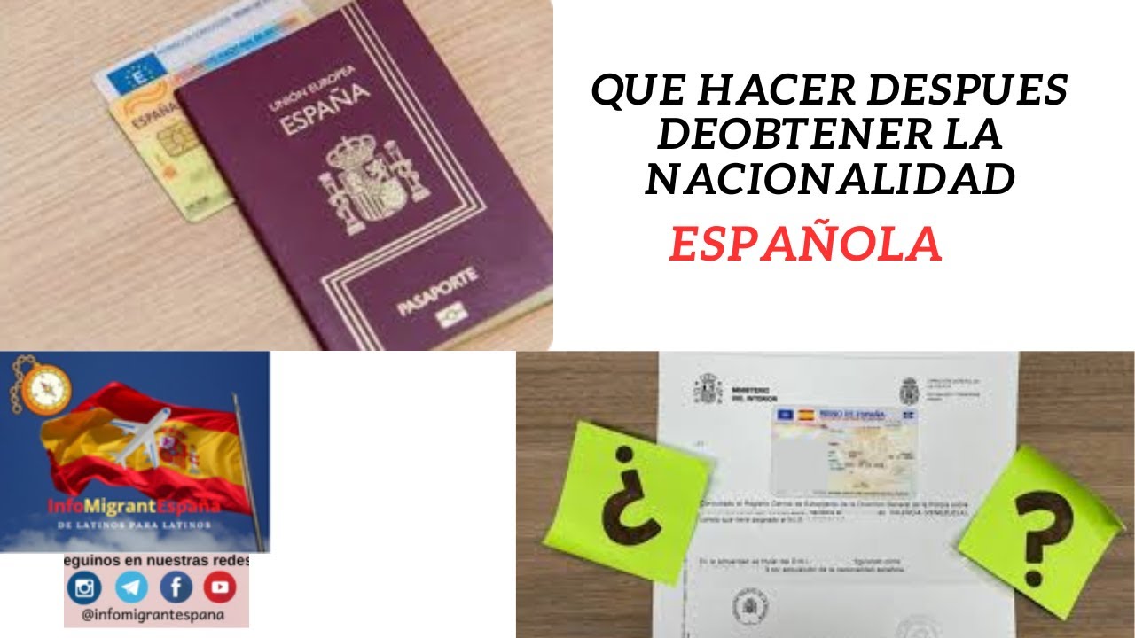 InfoMigrantEspana Pasos a seguir después de obtener la nacionalidad española