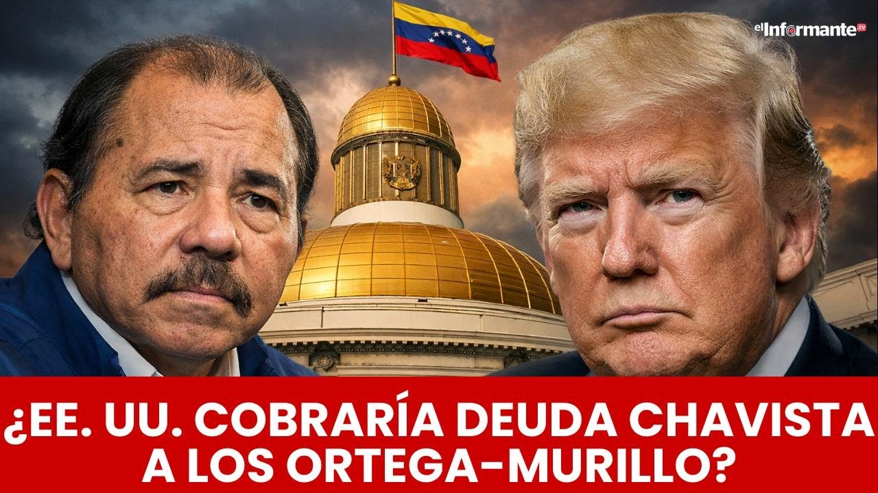 ¿EE.UU. cobraría deuda chavista a los Ortega-Murillo?