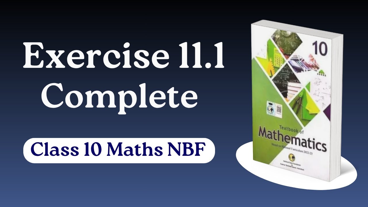 Class 10 Maths Chapter 11 Exercise 11.1 New book nbf - Ex 11.1 Class 10 maths NBF - FBISE 