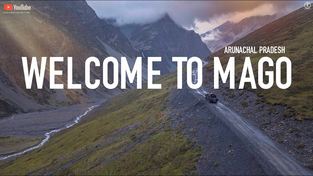 This Place Feels Like Another World |  Mago | Arunachal Pradesh