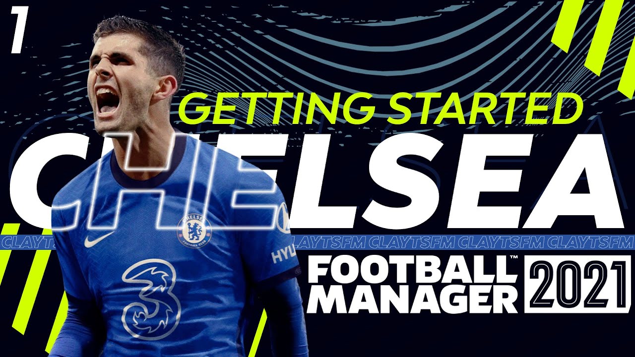 FM21 | CHELSEA BETA SAVE | #1 Football Manager 2021