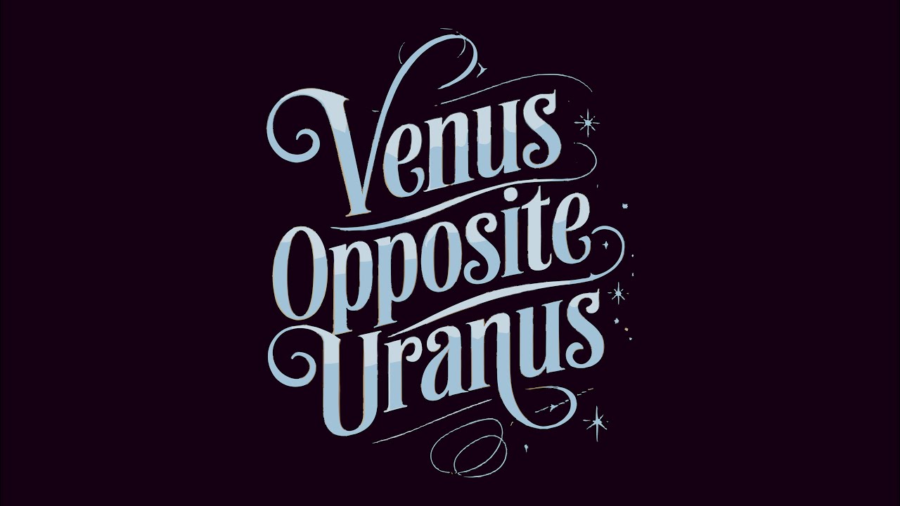 VENUS OPPOSITE URANUS | #SYNASTRY | Relationship Astrology