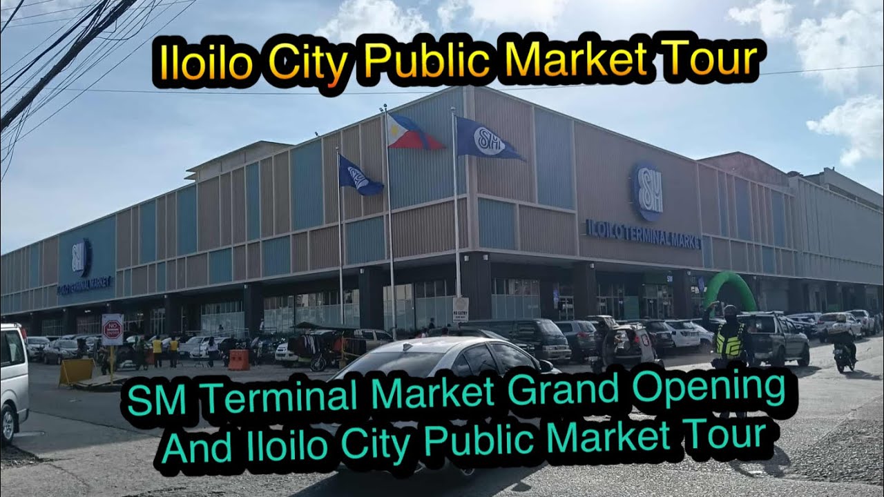 SM Terminal Market Grand Opening and Iloilo Terminal Public Market Tour