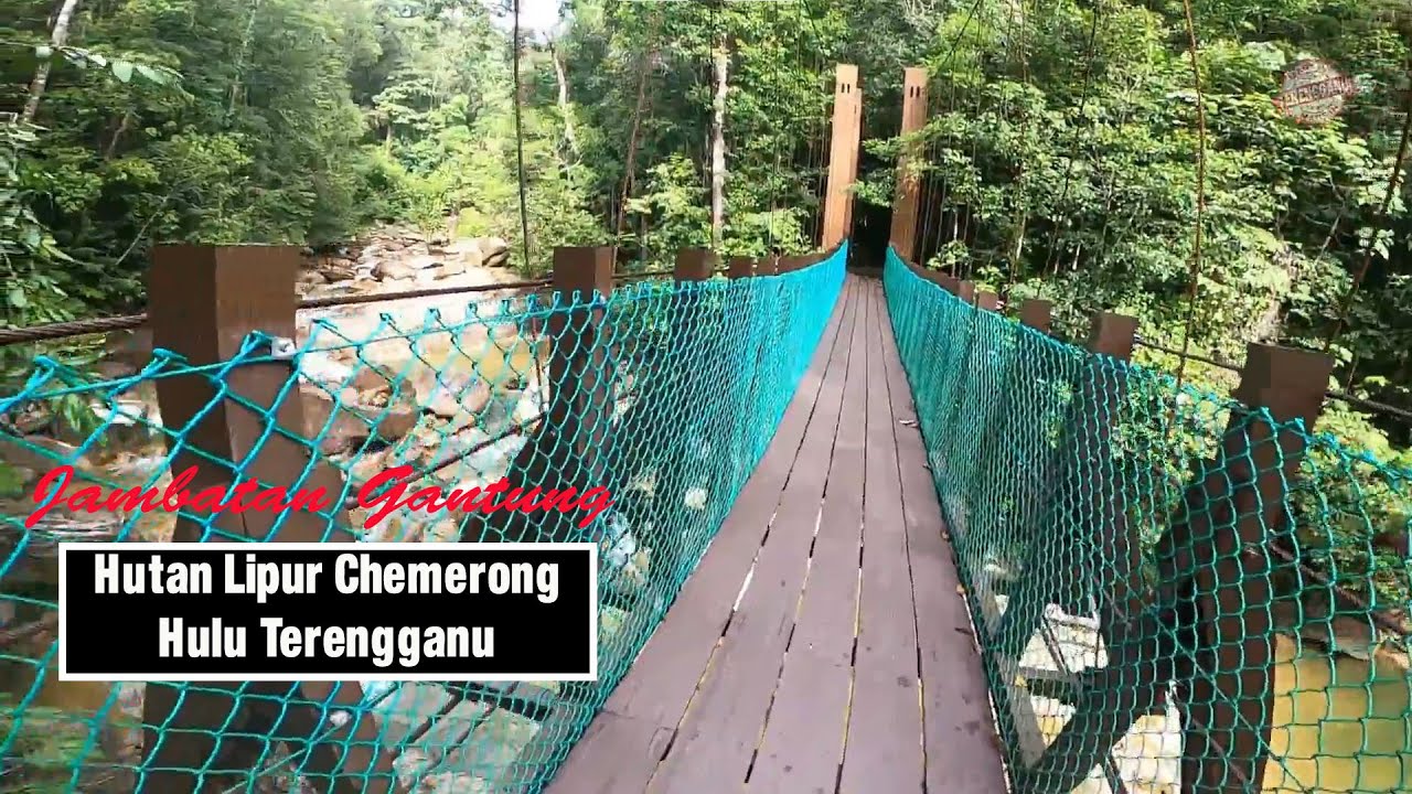 Jambatan Gantung di Hutanlipur Chemerong Hulu Dungun