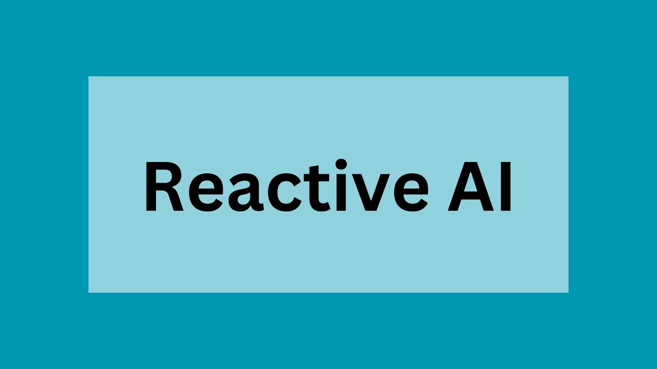 Reactive AI | Definition, Origin and Role in AI Development