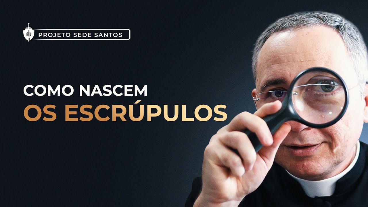 Como surgem os ESCRÚPULOS DE CONSCIÊNCIA?