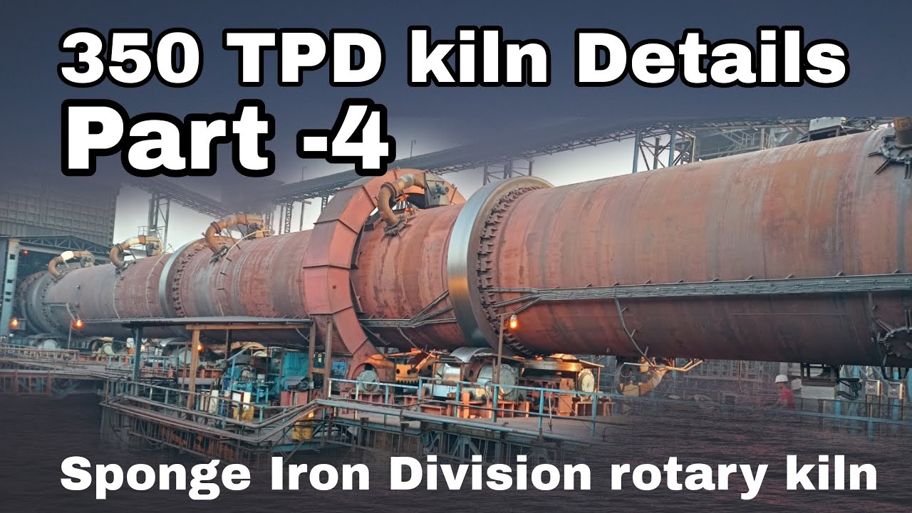 350 TPD Sponge iron Details Part -4 | 350 TPD kiln technical data and equipment details