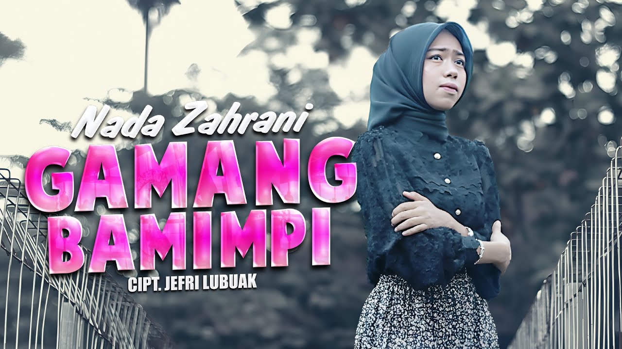 Nada Zahrani - Gamang Bamimpi (Official Music Video)