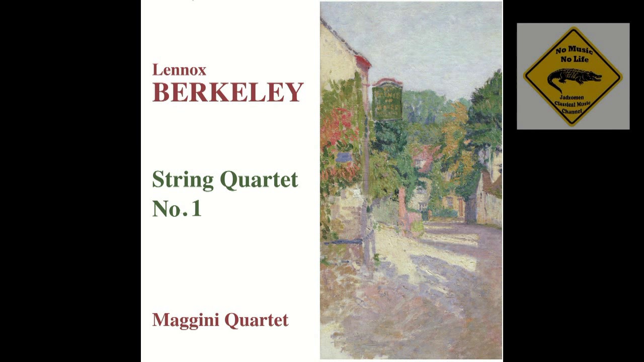 Lennox Berkeley - String Quartet No. 1, Op. 6