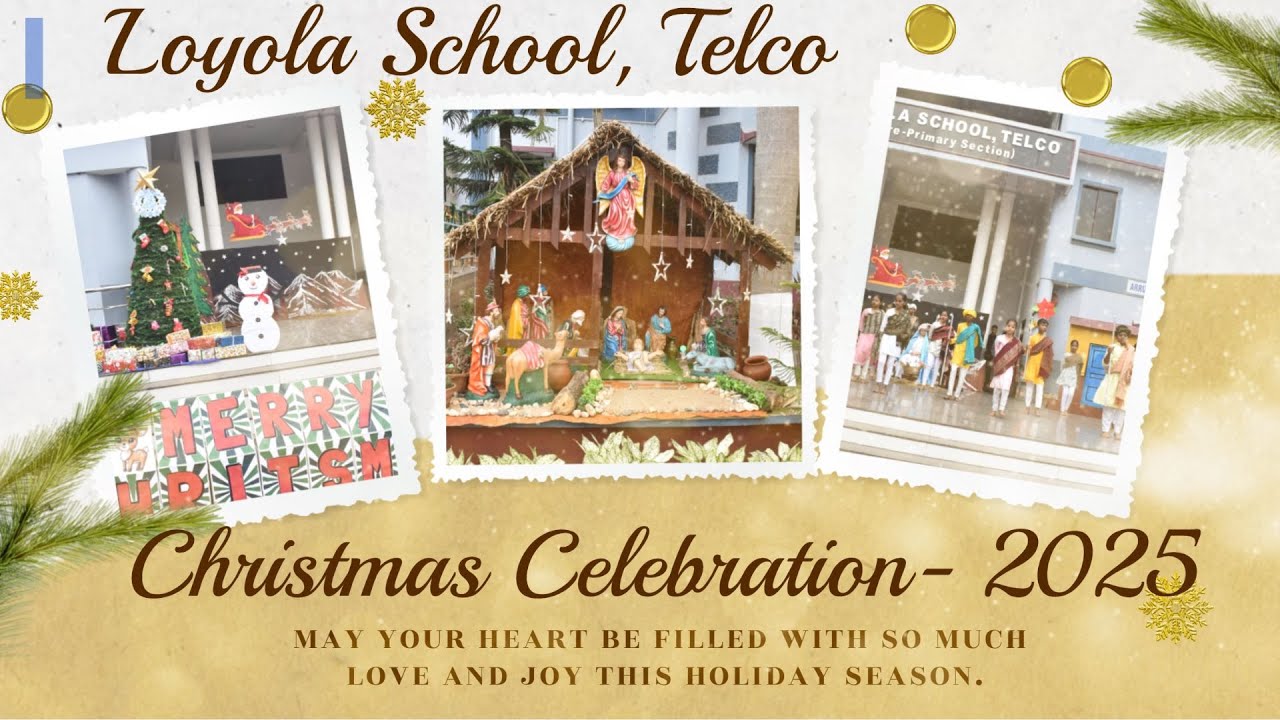 CHRISTMAS CELEBRATION 2025 || Loyola School, Telco