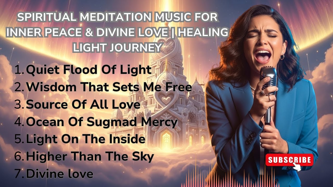 Spiritual Meditation Music for Inner Peace & Divine Love | Healing Light Journey