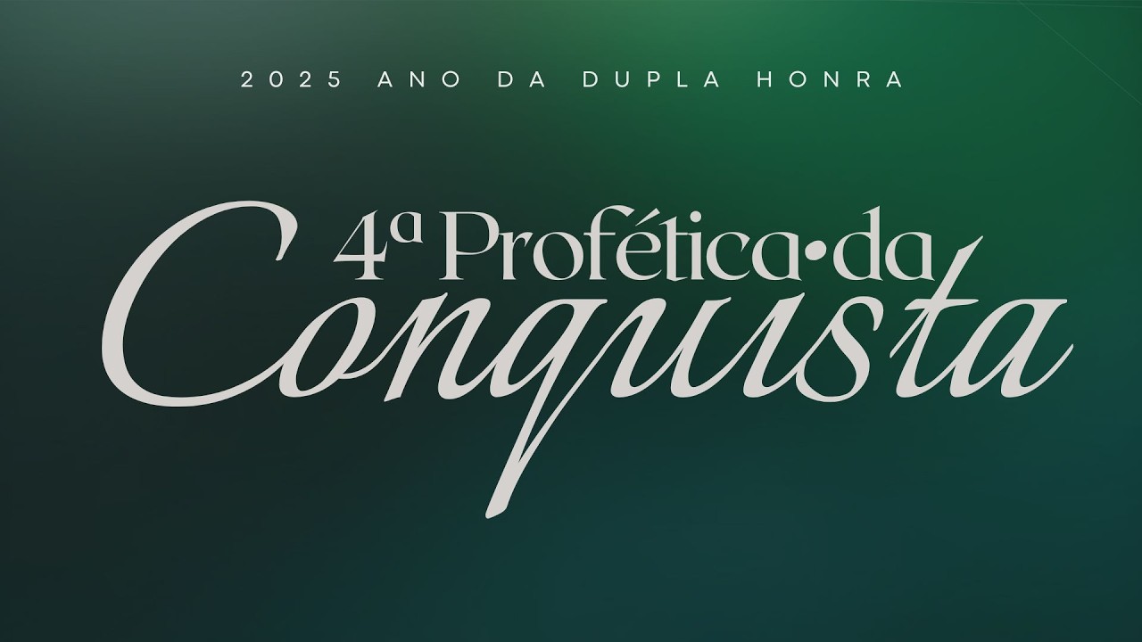 4ª PROFÉTICA DA CONQUISTA - AO VIVO