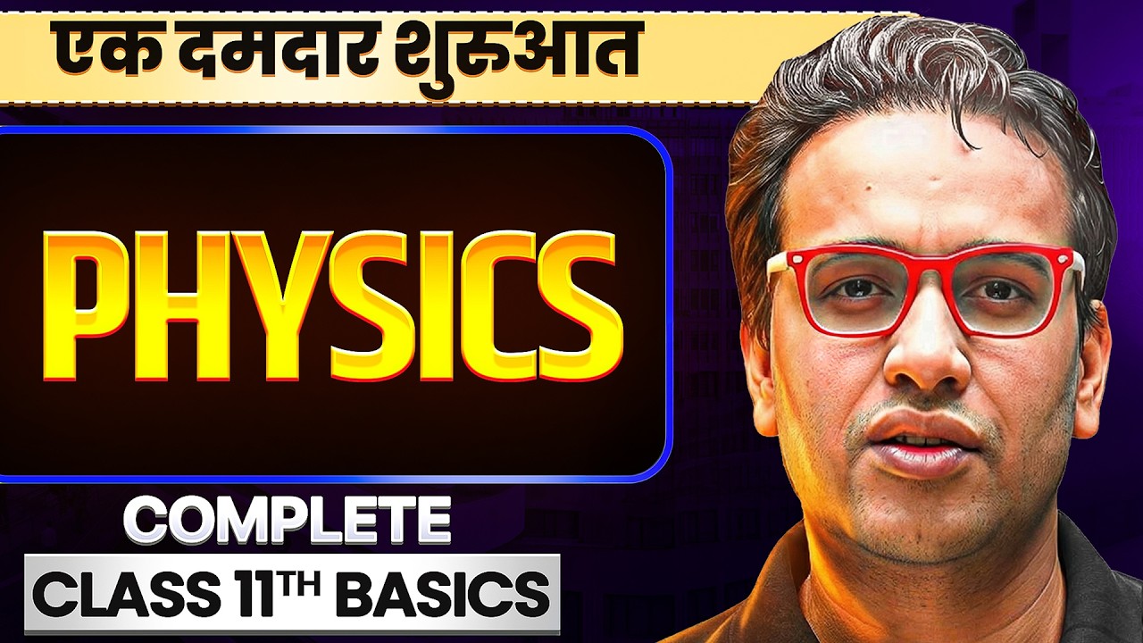 Bridge Course: Complete Class 11th PHYSICS - Basics in One Shot || Lakshya JEE 2027🔥