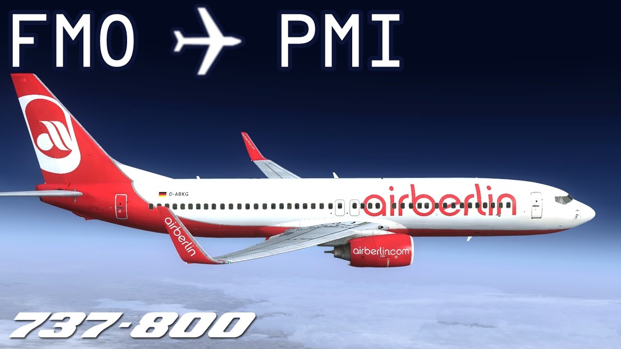[FSX] Münster Osnabrück to Palma de Mallorca | BER7782 | airberlin | PMDG 737-800 | IVAO