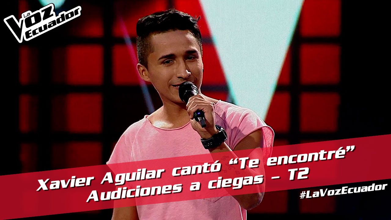 Xavier Aguilar cantó “Te encontré” - Audiciones a ciegas - T2 - La Voz Ecuador