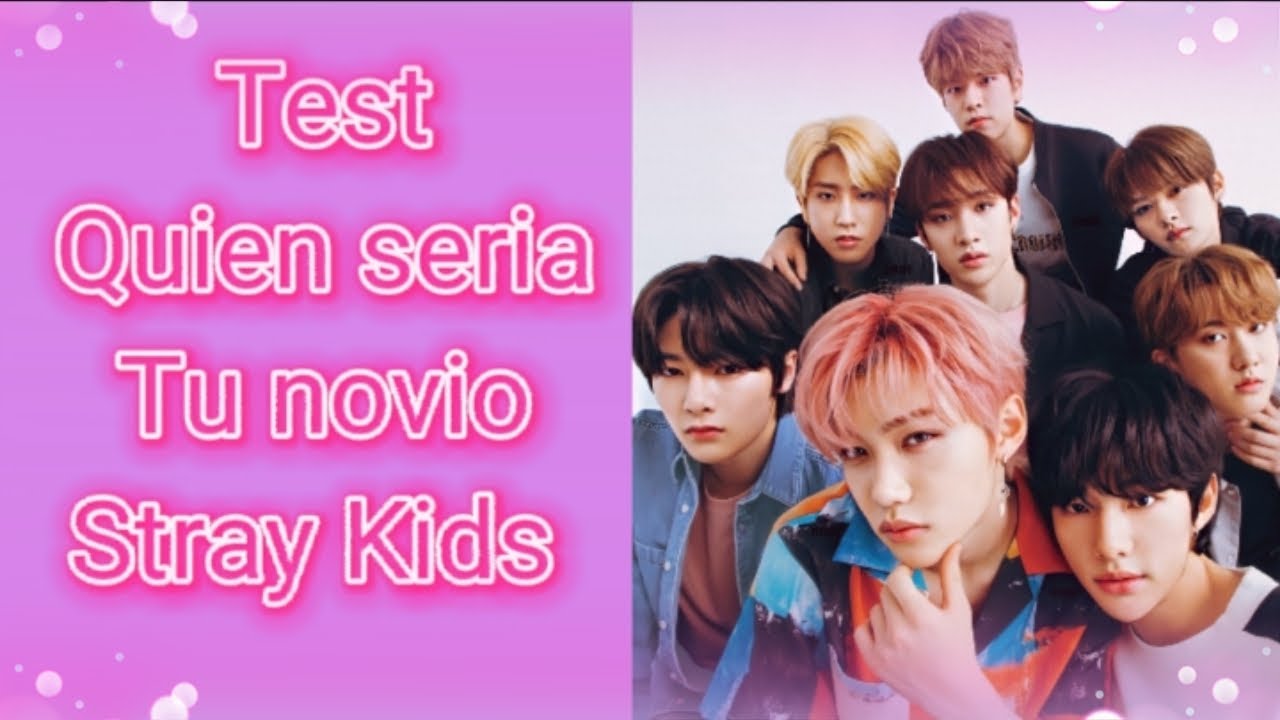 stray kıds quiz Test Cual seria Tu Novio