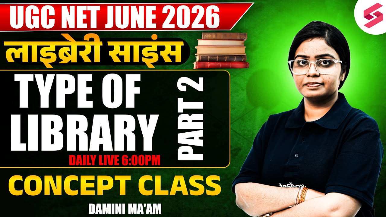 UGC NET June 2026 | UGC NET Library Science Classes | Types Of Libraries UGC NET By Damini Mam #2