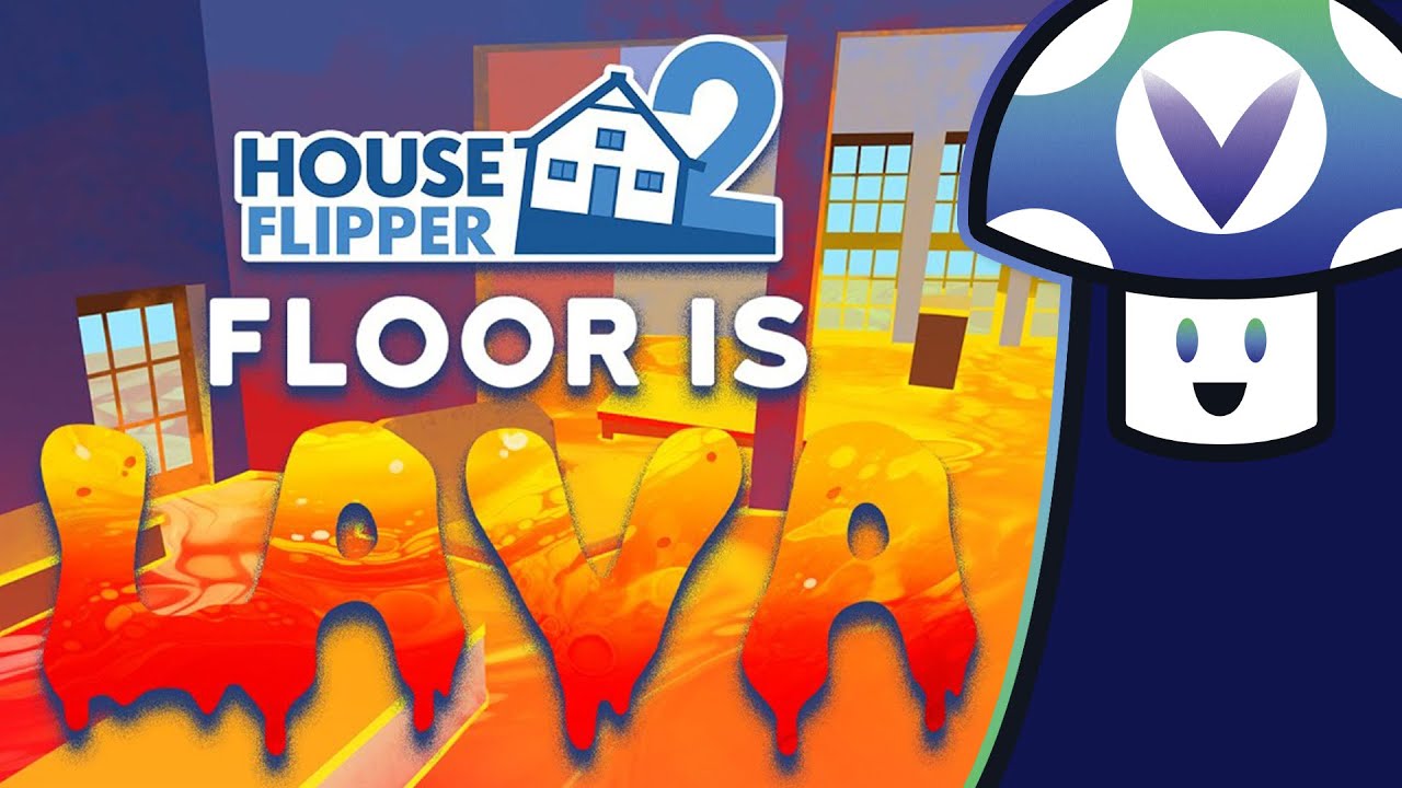 Vinny - House Flipper 2: Floor is Lava Update