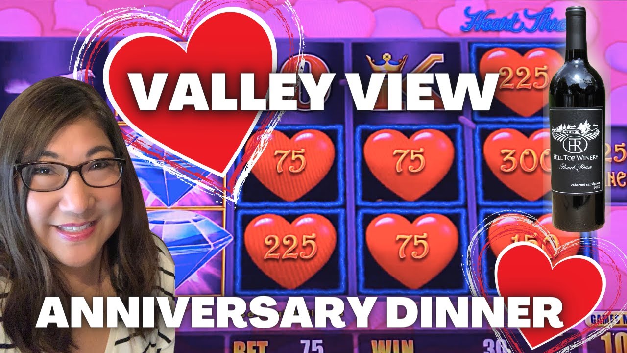 ANNIVERSARY WEEKEND & DINNER WITH MY ASSISTANT @WaynesASlot &bull; VALLEY VIEW CASINO