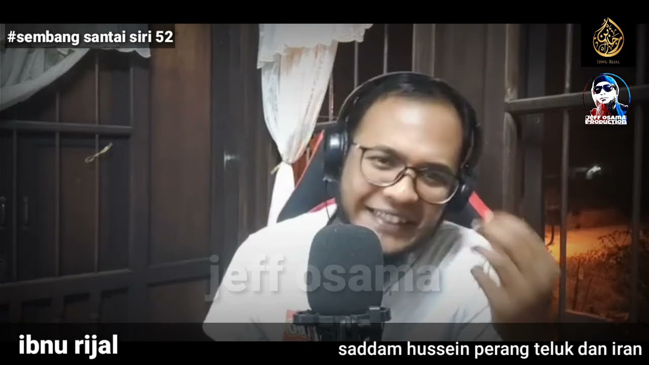 Ibnu rijal - Sembang santai siri 52 - saddam hussien, per@ng teluk & iran