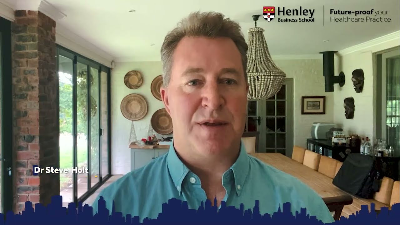 Why you should future-proof your healthcare practice - Dr Steve Holt