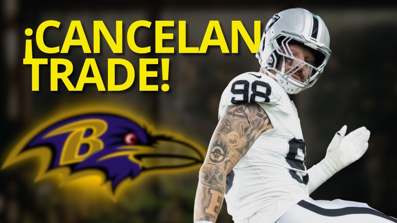 BOMBAZO: RAVENS CANCELAN TRADE POR MAXX CROSBY | EPISODIO 179