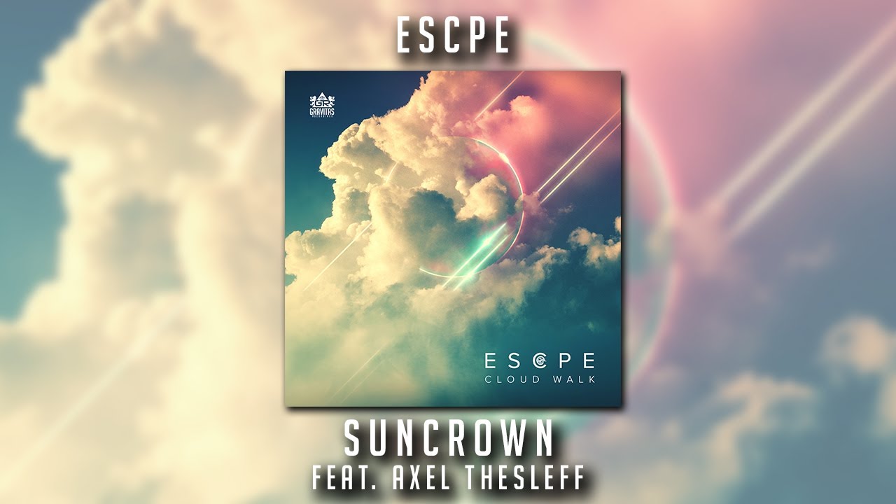 ESCPE & Axel Thesleff - Suncrown