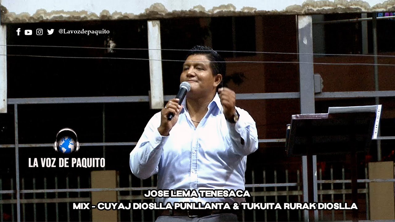 Mix - Cuyaj Dioslla Punllanta & Tukuita Rurak Dioslla  - Jose Lema Tenesaca