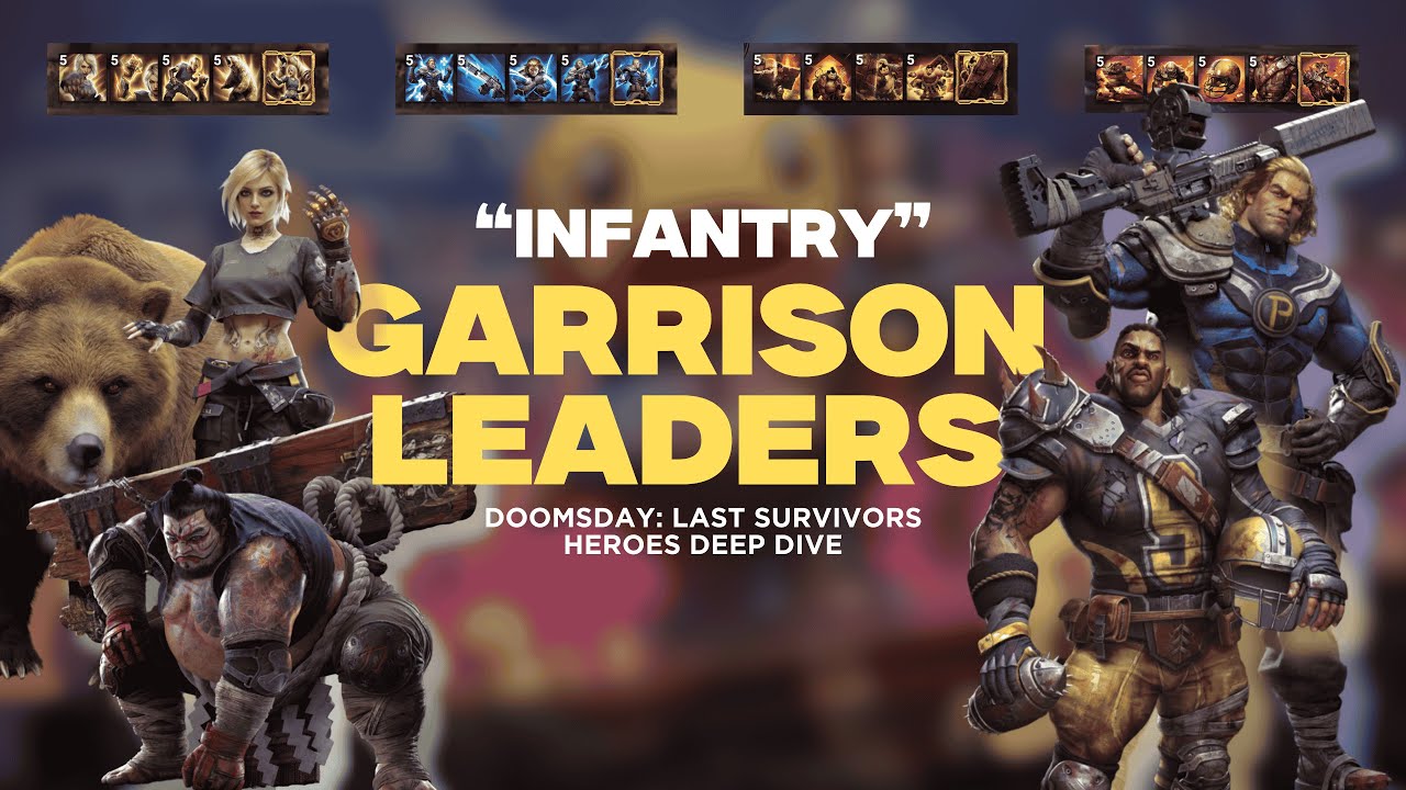 Infantry GARRISON LEADERS?!? | Doomsday: Last Survivors | Heroes Deep Dive