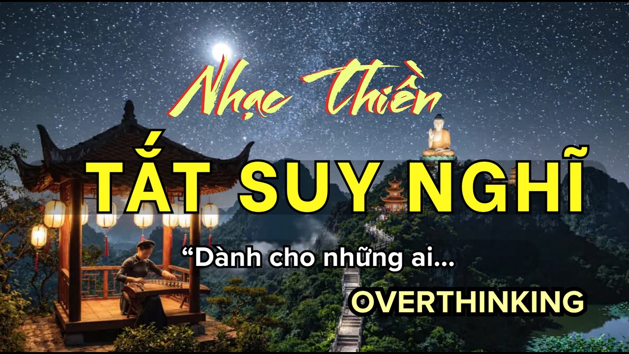 Ngừng Suy Nghĩ Ngay (Stop Overthinking ) 🌿 Nhạc Thiền Đ&agrave;n Tranh Gi&uacute;p Thư Gi&atilde;n T&acirc;m Tr&iacute; &ndash; Xả Stress