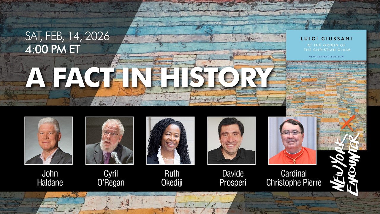A Fact in History | Haldane, O’Regan, Okediji, Prosperi, Card. Pierre | New York Encounter 2026