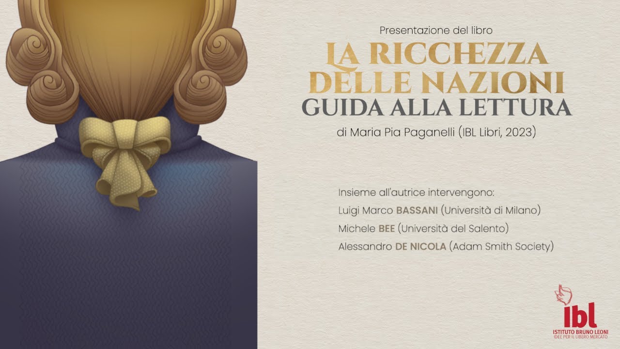 La ricchezza delle nazioni: guida alla lettura (IBL Libri 2023) - I Webinar dell'IBL
