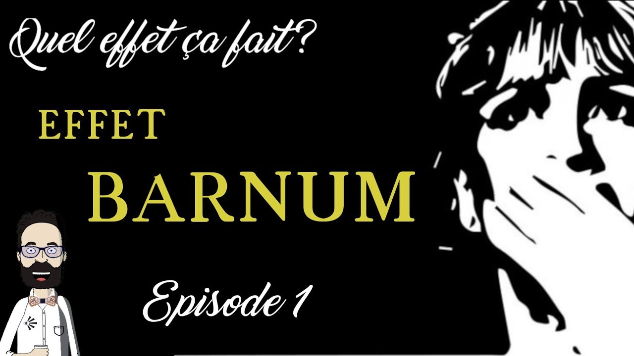 🧠 Episode 1 : L'effet Barnum