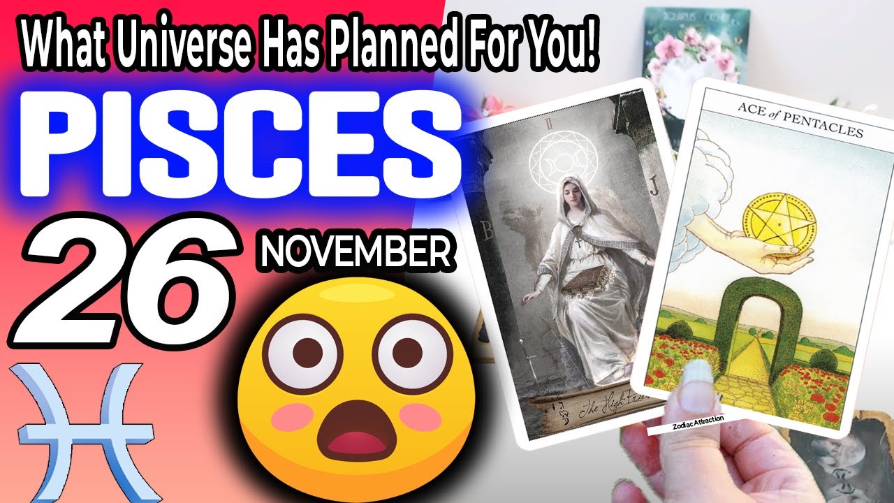 Pisces ♓ LOOK👀 What Universe Has Planned For You!💲💎  Horoscope for Today NOVEMBER 26 2022♓Pisces