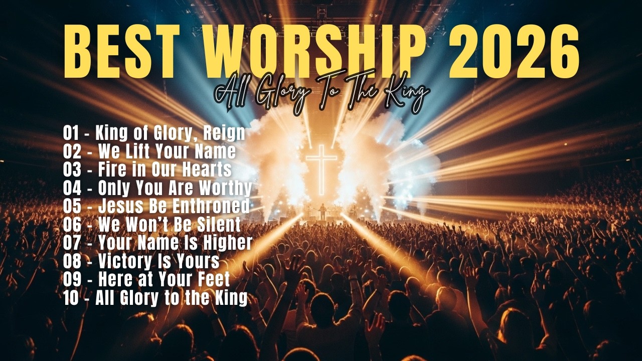 Ultimate Praise & Worship Collection 2026 🙏 Powerful Christian Worship Songs