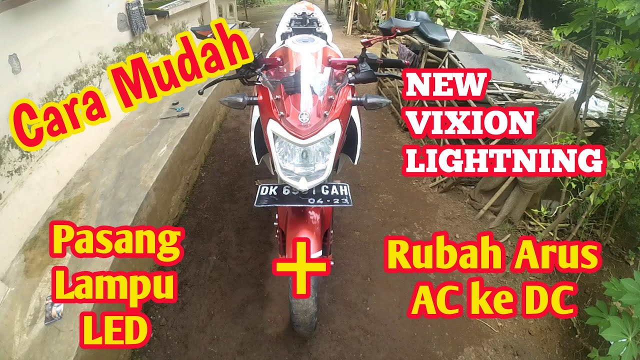 Cara Merubah Arus AC ke DC Vixion NVL + Ganti Lampu LED