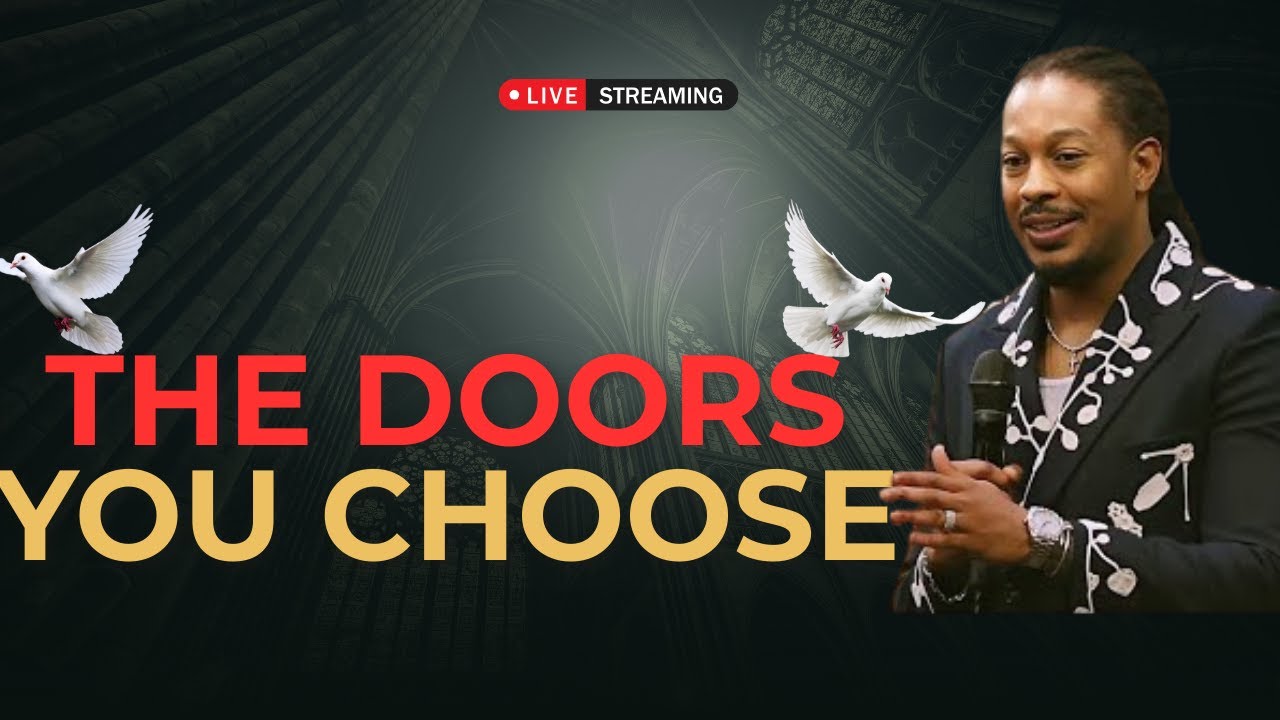 The Doors You Choose Will Change Your Life Forever | Sunday Service – Prophet Lovy