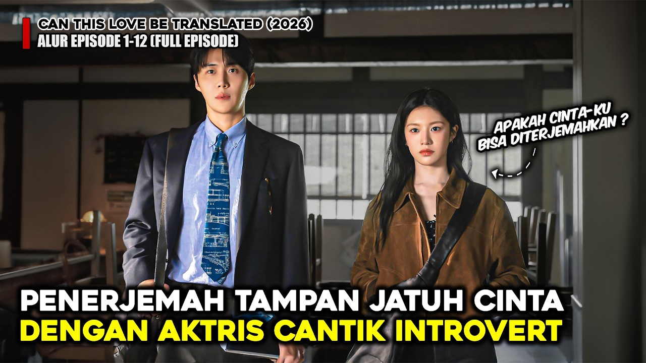 KISAH CINTA PENERJEMAH TAMPAN & AKTRIS INTROVERT - ALUR CERITA DRAKOR