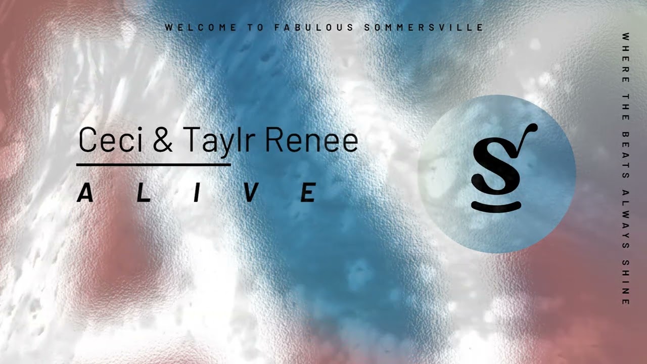 Ceci & Taylr Renee - Alive