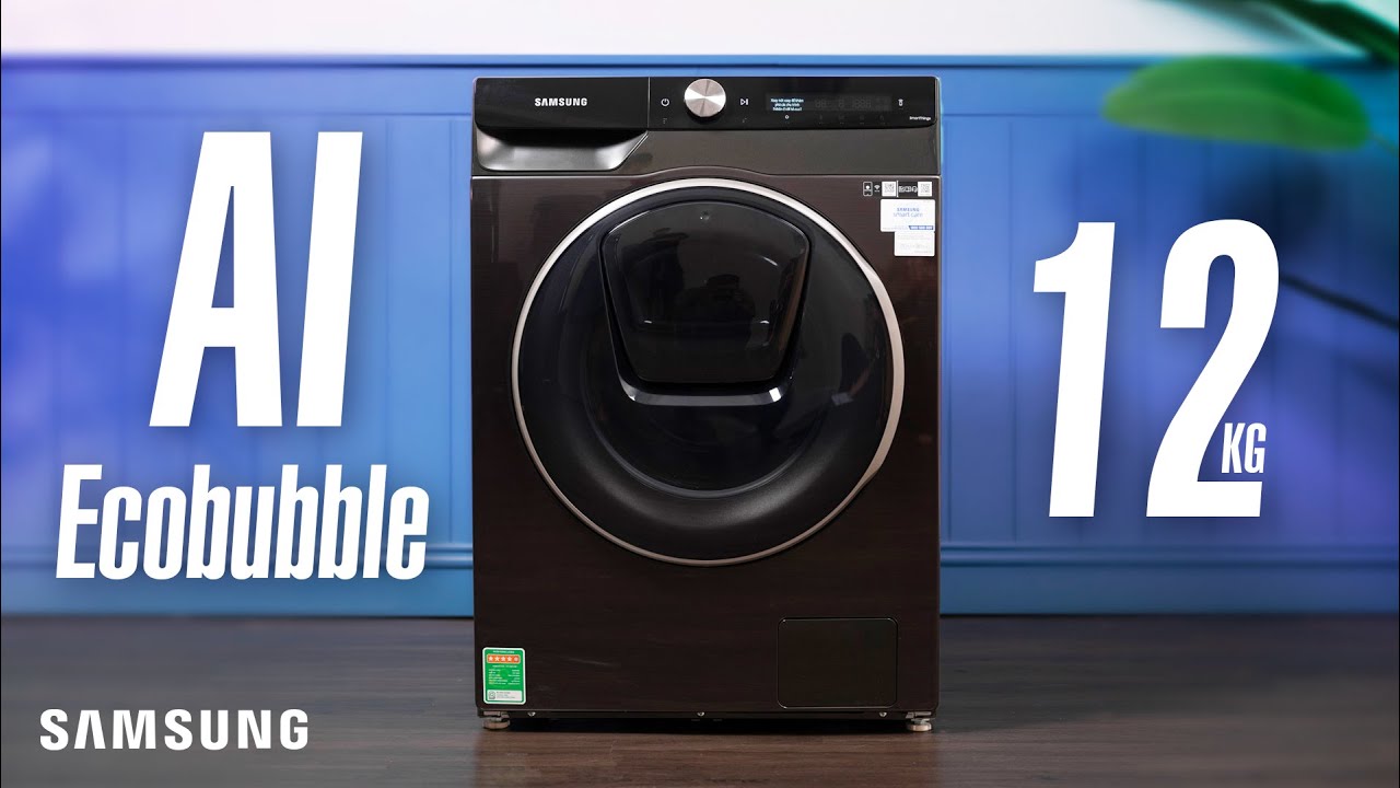 Samsung AI Ecobubble 12Kg: cho người bận rộn nhưng muốn tiết kiệm và quần áo sạch!