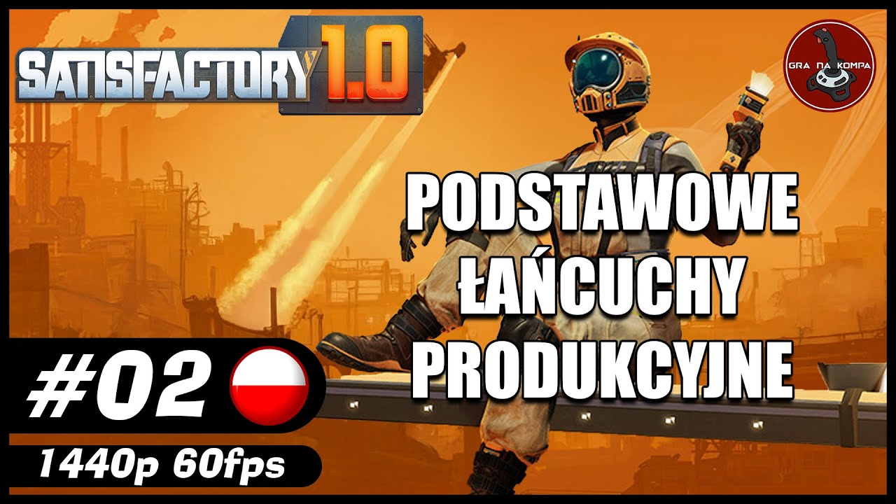 Podstawowe łańcuchy produkcyjne || #2 || SATISFACTORY 1.0 gameplay PL