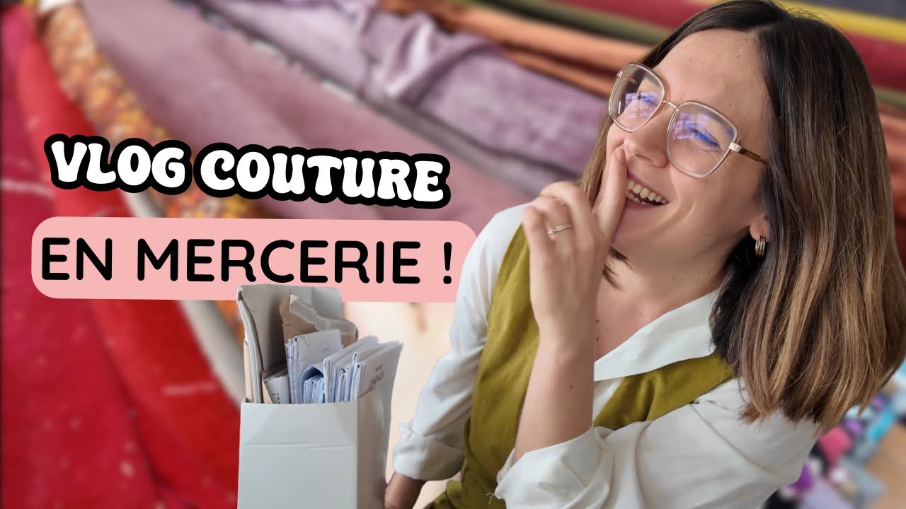 Mon premier VLOG couture 😱 | Immersion en mercerie (tissus + inspirations)